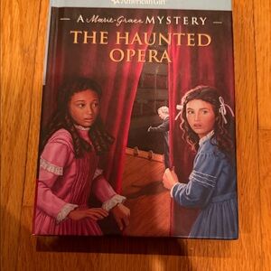 American Girl Book- A Marie-Grace Mystery. The haunted opera.